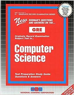new rudman questions and answer on the gre graduate record examination subject test in computer science 1st