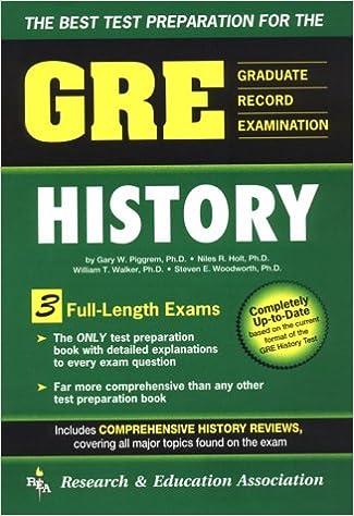 the best test preparation for the gre in history 1st edition steven e. woodworth 087891885x, 978-0878918850