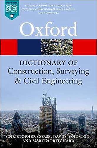 a dictionary of construction surveying and civil engineering 2nd edition christopher gorse, david johnston,