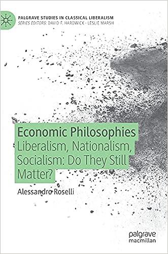 economic philosophies liberalism nationalism socialism do they still matter 1st edition alessandro roselli