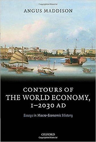 contours of the world economy essays in macro economic history 1st edition angus maddison 0199227209,