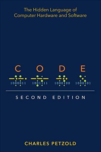 code the hidden language of computer hardware and software 2nd edition charles petzold 0137909101,