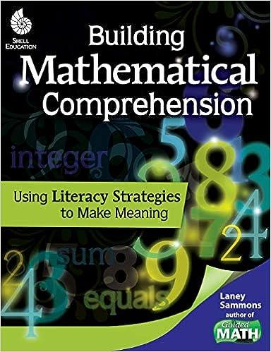building mathematical comprehension 1st edition laney sammons 9781425807894, 978-1425807894
