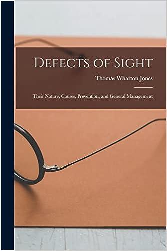 defects of sight their nature causes prevention and general management 1st edition thomas wharton  jones