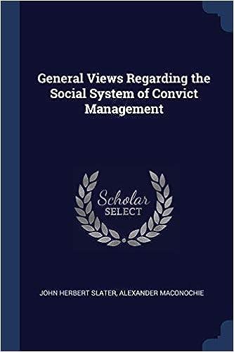 general views regarding the social system of convict management 1st edition john herbert slater, alexander