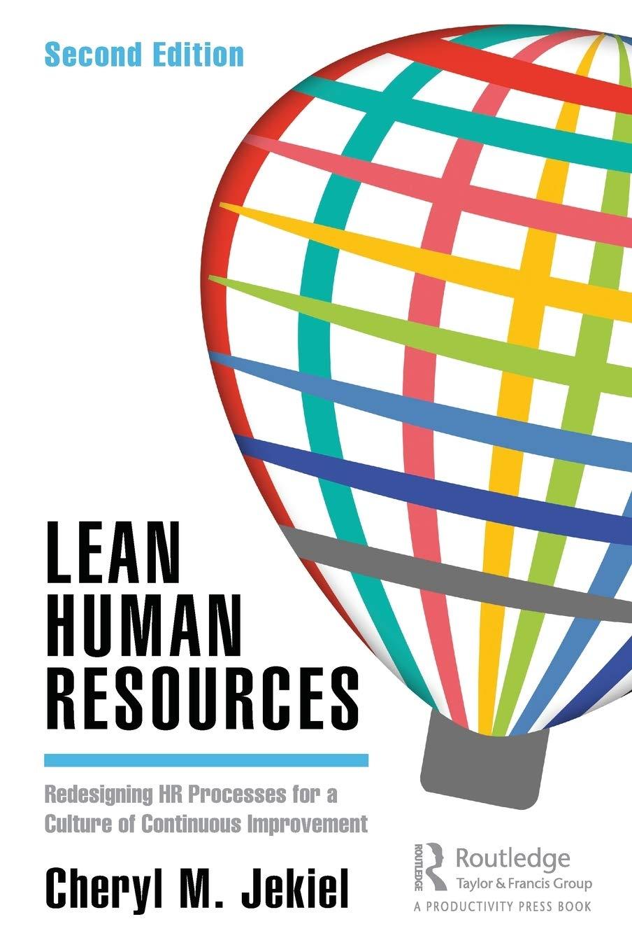 lean human resources redesigning hr processes for a culture of continuous improvement 2nd edition cheryl m.