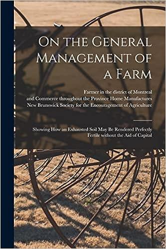 on the general management of a farm 1st edition farmer in the district of montreal , new brunswick society