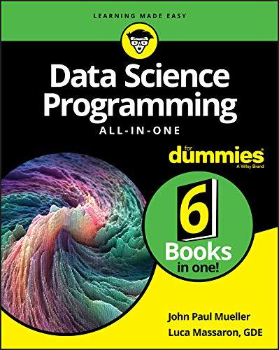 data science programming all in one for dummies 1st edition john paul mueller, luca massaron 1119626110,