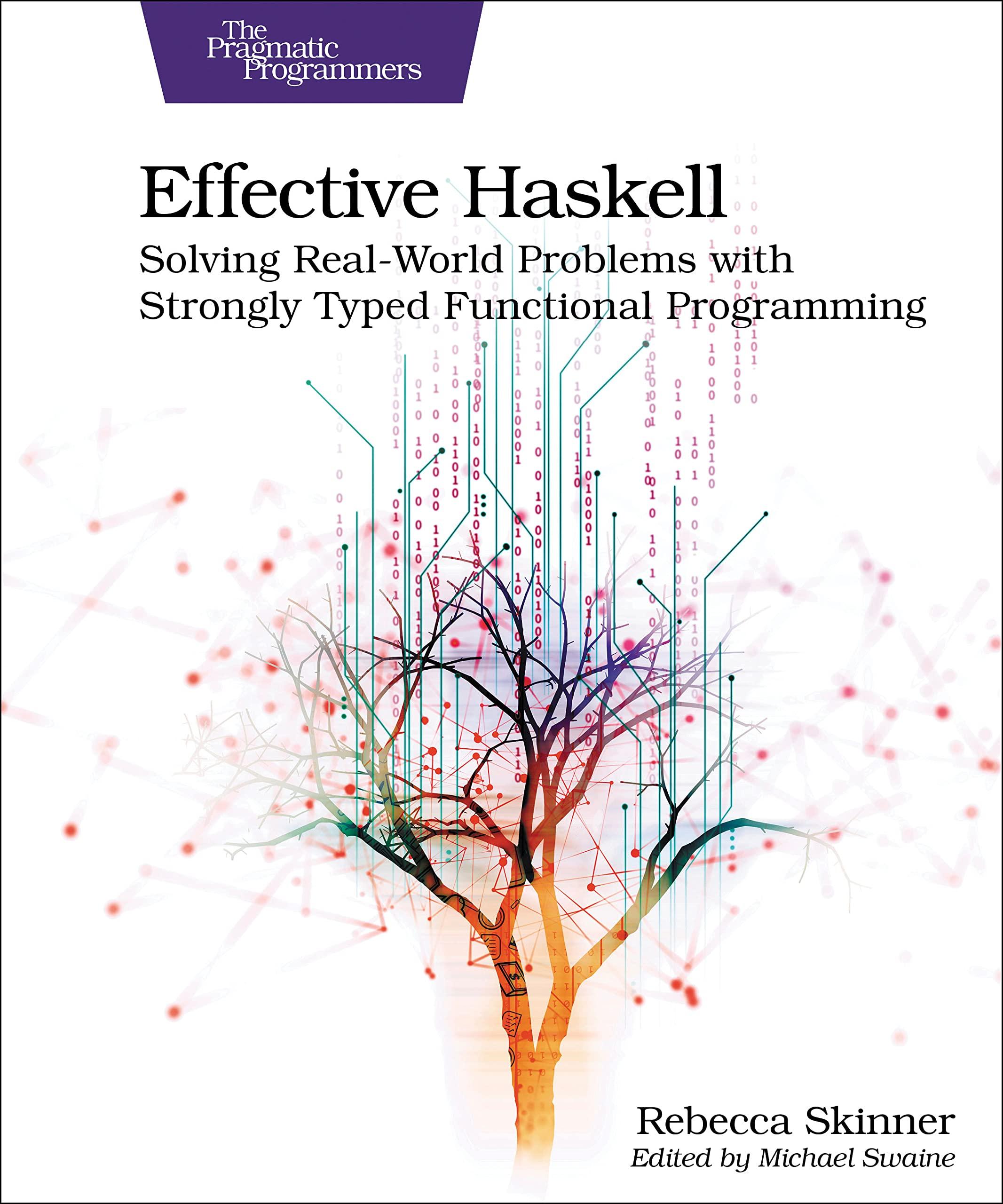 effective haskell solving real world problems with strongly typed functional programming 1st edition rebecca