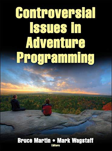 controversial issues in adventure programming 1st edition bruce martin, mark wagstaff 145041091x,