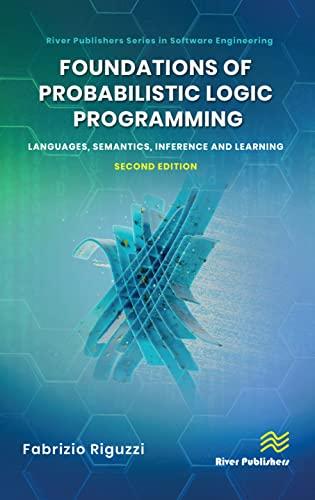 foundations of probabilistic logic programming languages semantics inference and learning 2nd edition