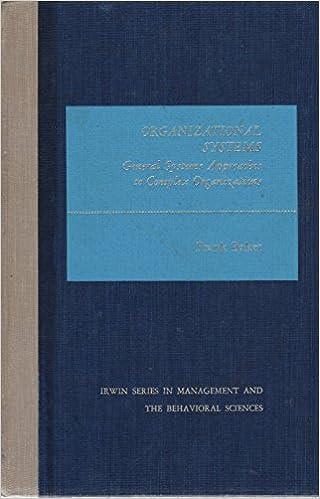 organizational systems general systems approaches to complex organizations irwin series in management and the