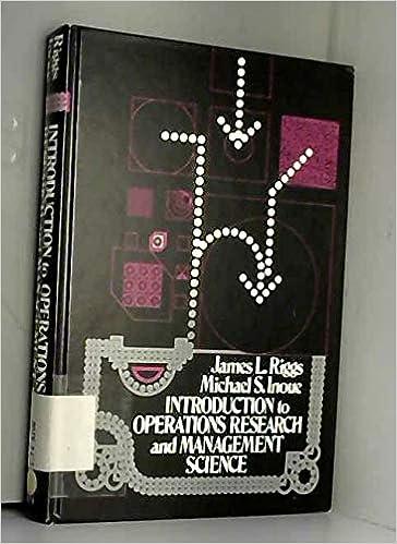 ntroduction to operations research and management science 1st edition james l riggs 0070528705, 978-0070528703