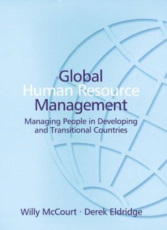 global human resource management managing people in developing and transitional countries 1st edition willy