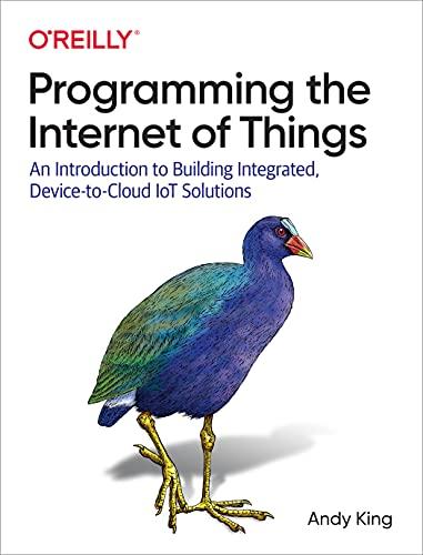 programming the internet of things an introduction to building integrated device to cloud iot solutions 1st
