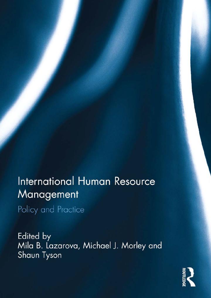 international human resource management policy and practice 1st edition mila lazarova, michael morley, shaun