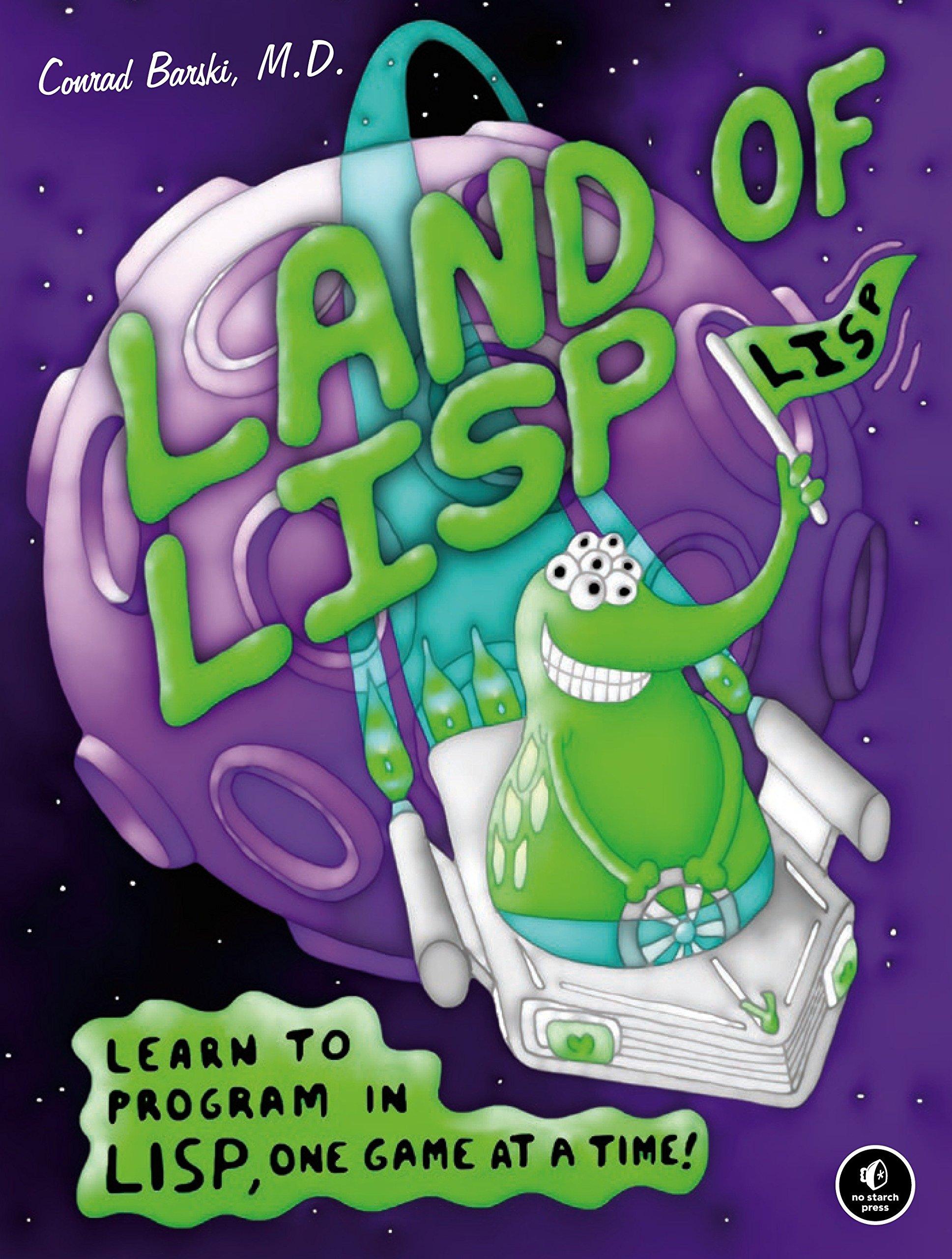 land of lisp learn to program in lisp 1st edition conrad barski 1593272812, 978-1593272814
