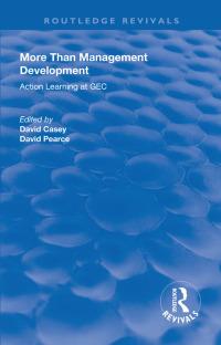 more than management development 1st edition david casey, david pearce 1138321354, 978-1138321359