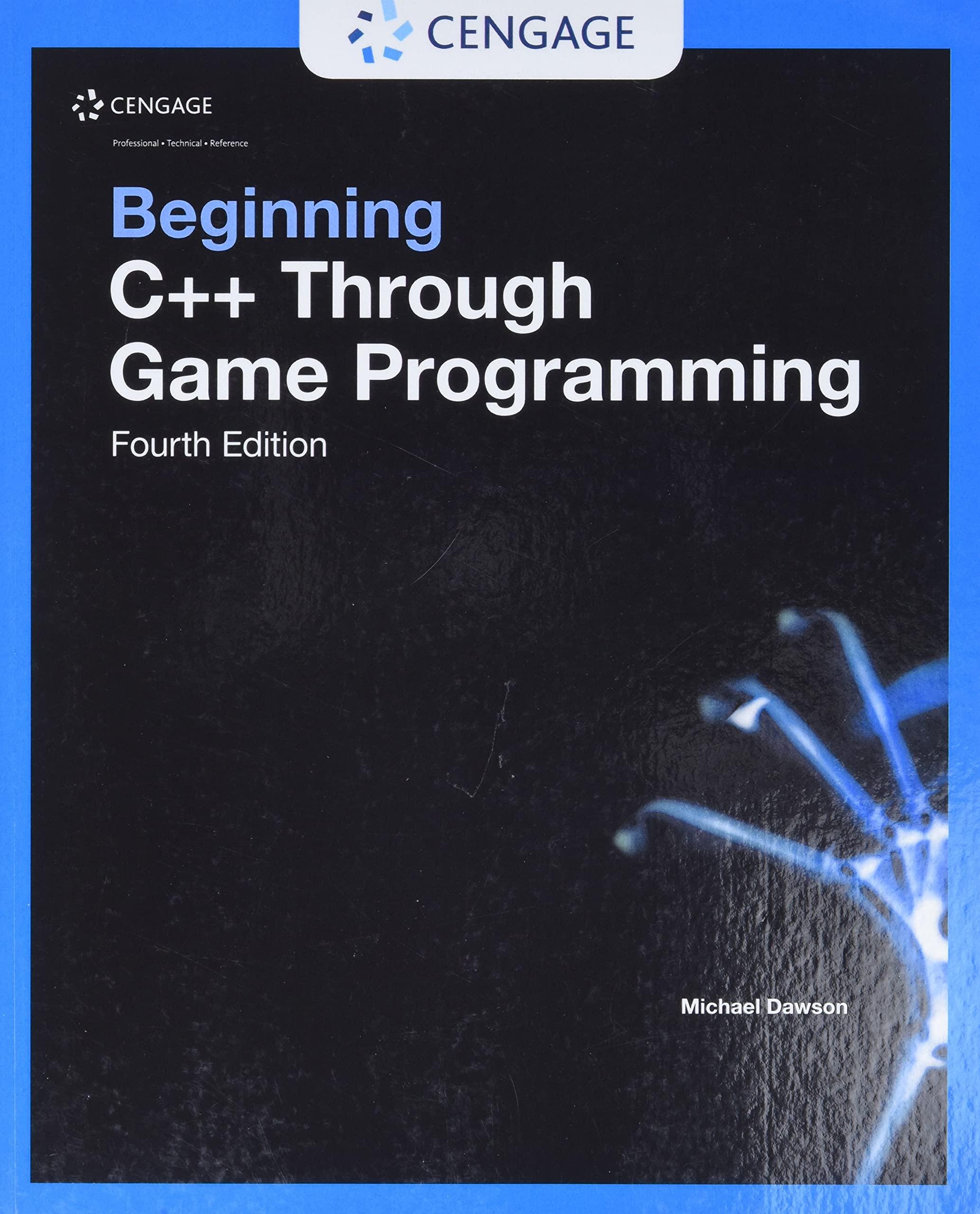 beginning c++ through game programming 4th edition michael dawson 1305109910, 978-1305109919
