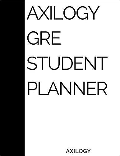 axilogy gre student planner 1st edition amareen dhaliwal 1546356002, 978-1546356004
