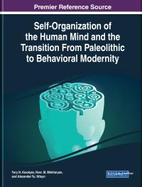 self organization of the human mind and the transition from paleolithic to behavioral modernity 1st edition