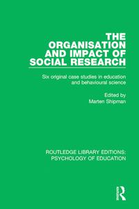 the organisation and impact of social research 1st edition marten shipman 1138632945, 978-1138632981