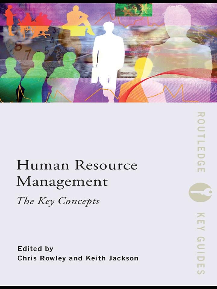 human resource management the key concepts 1st edition chris rowley; keith jackson 0415440432, 9780415440431