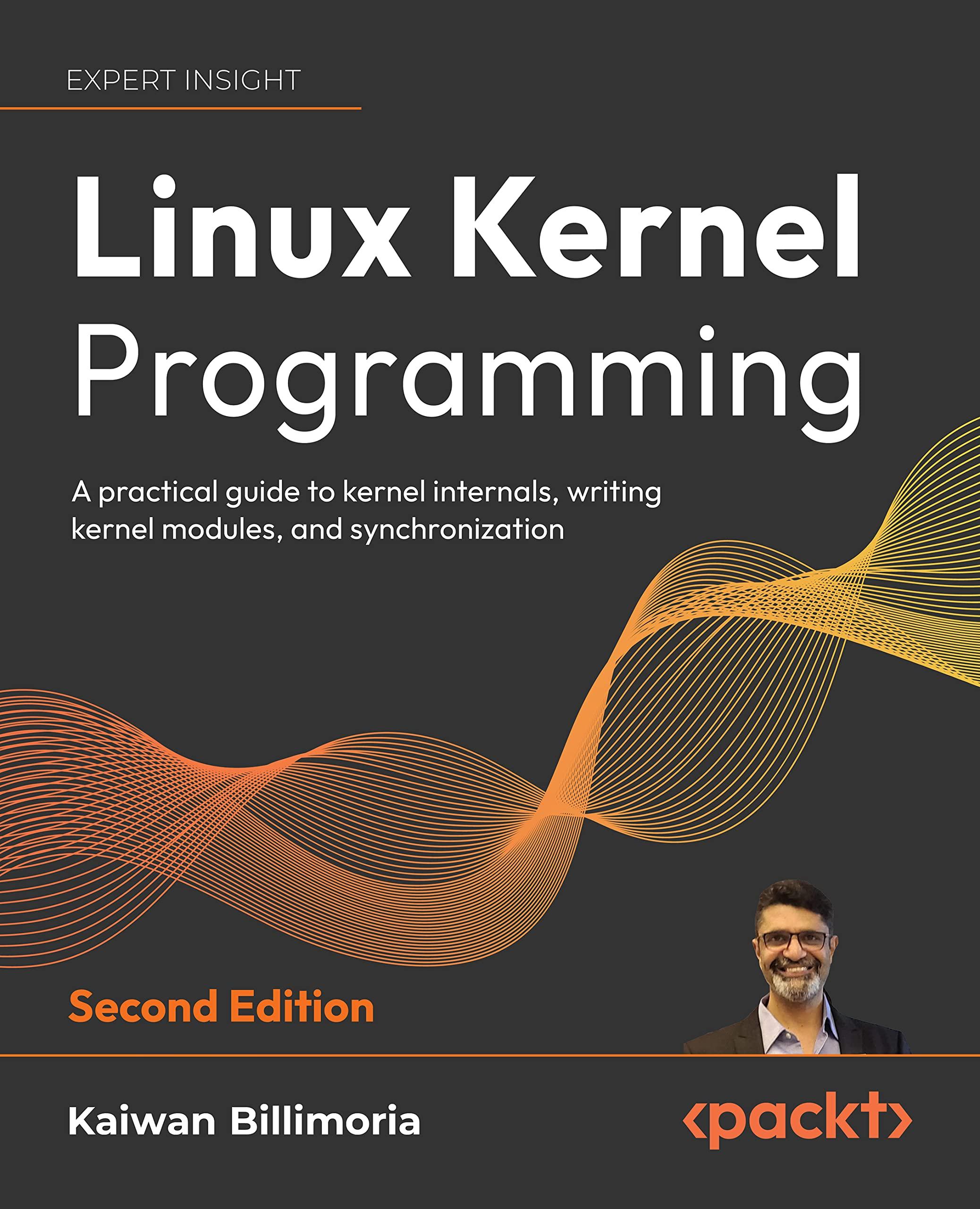 linux kernel programming a practical guide to kernel internals writing kernel modules and synchronization 2nd