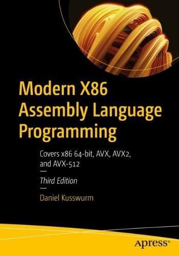 modern x86 assembly language programming covers x86 64 bit avx avx2 and avx 512 3rd edition daniel kusswurm