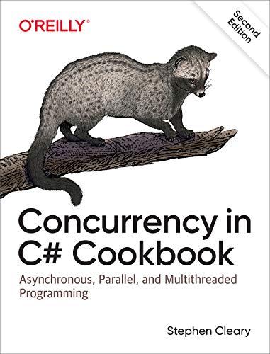 concurrency in c# cookbook asynchronous parallel and multithreaded programming 2nd edition stephen cleary