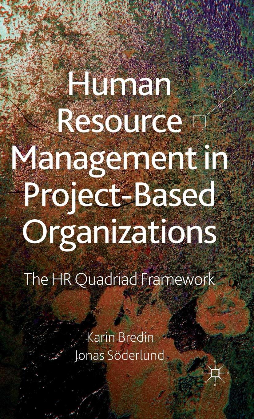 human resource management in project based organizations the hr quadriad framework 1st edition k. bredin, j.