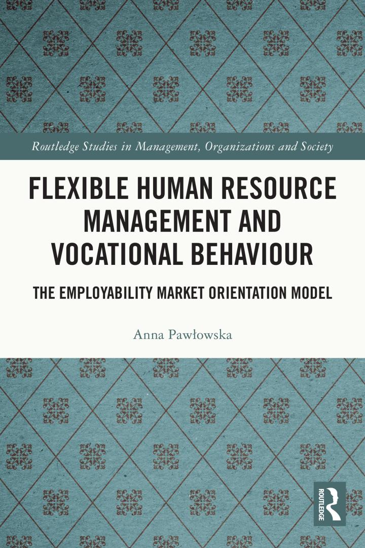 flexible human resource management and vocational behaviour the employability market orientation model 1st