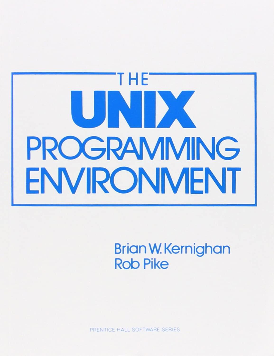 the unix programming environment 1st edition brian w. kernighan, rob pike 013937681x, 978-0139376818