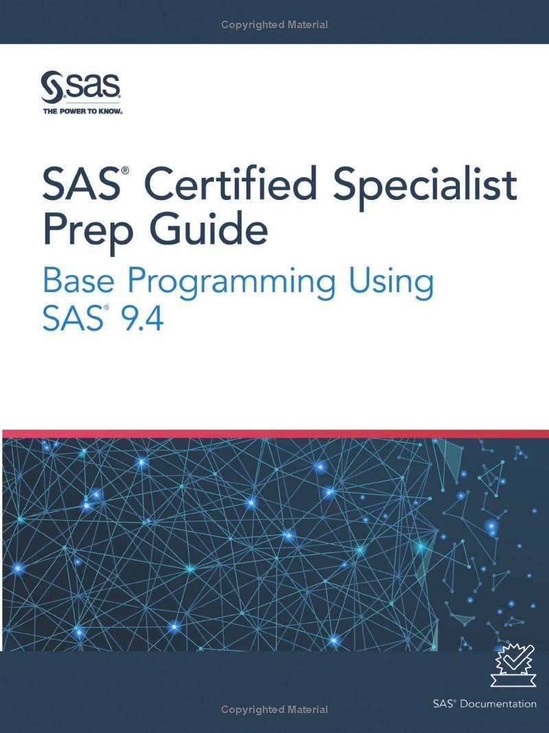 sas certified specialist prep guide base programming using sas 9.4 1st edition sas institute 164295179x,