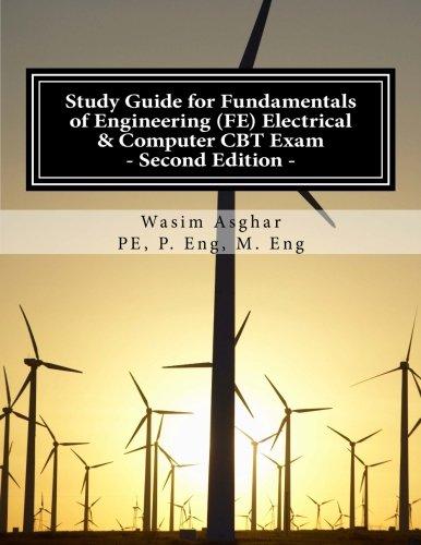study guide for fundamentals of engineering electrical and computer cbt exam 2nd edition wasim asghar pe