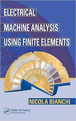 electrical machine analysis using finite elements 1st edition nicola bianchi, muhammad h. rashid 0849333997,
