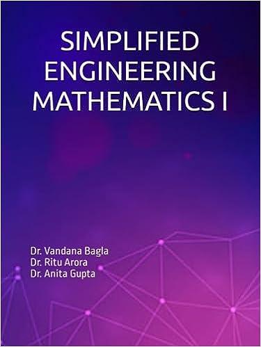 simplified engineering mathematics 1 1st edition dr. vandana bagla, dr. ritu arora, dr. anita gupta