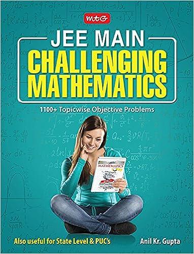 jee mains challenging mathematics 1st edition anil kumar gupta 9384248398, 978-9384248390