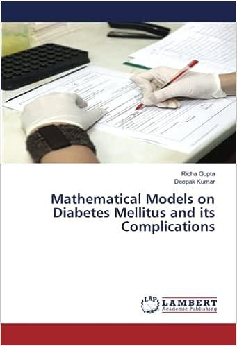 mathematical models on diabetes mellitus and its complications 1st edition richa gupta, deepak kumar