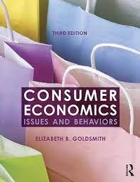 consumer economics issues and behaviors 3rd edition elizabeth b goldsmith, elizabeth goldsmith 1138846589,