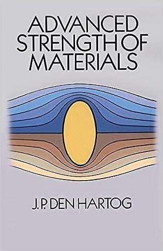 advanced strength of materials 1st edition j. p. den hartog 0486654079, 978-0486654072