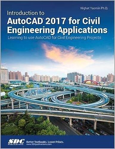 introduction to autocad 2017 for civil engineering applications 1st edition nighat yasmin 1630570397,