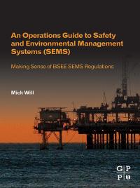 an operations guide to safety and environmental management systems sems making sense of bsee sems regulations