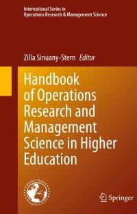 handbook of operations research and management science in higher education 1st edition zilla sinuany-stern