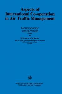 aspects of international co operation in air traffic management 1st edition walter schwenk; rüdiger schwenk