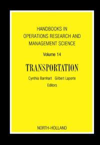 handbooks in operations research and management science volume 14 transportation 1st edition barnhart,
