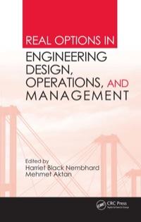 real options in engineering design  operations and management 1st edition harriet black nembhard 1420071696,