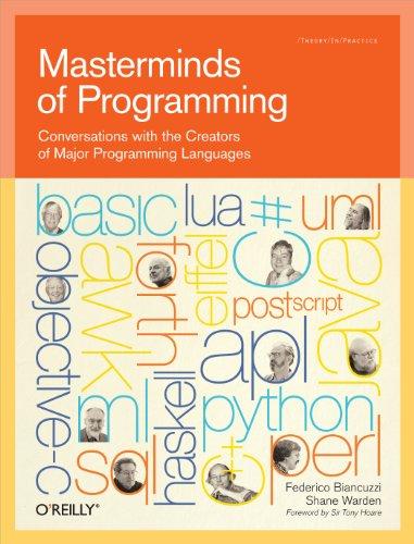 masterminds of programming conversations with the creators of major programming languages 1st edition