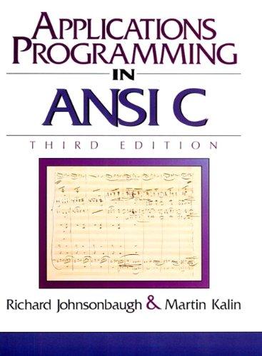 applications programming in ansi c 3rd edition richard johnsonbaugh, martin kalin 0023611413, 978-0023611414