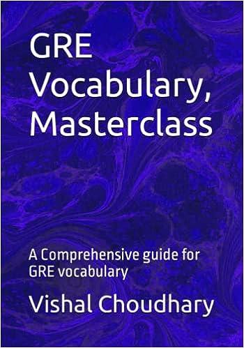 gre vocabulary masterclass a comprehensive guide for gre vocabulary 1st edition vishal choudhary 1656958422,